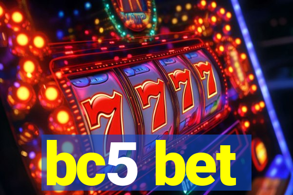 bc5 bet